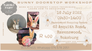 16 July 2022 | Boksburg – Bunny Doorstop Workshop